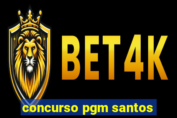 concurso pgm santos